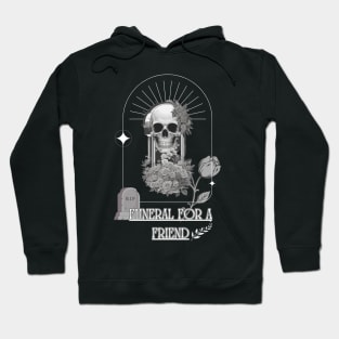 funeral for a friend Hoodie
